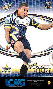 SELECT NRL 2007 INVINCIBLE #101 MATT BOWEN