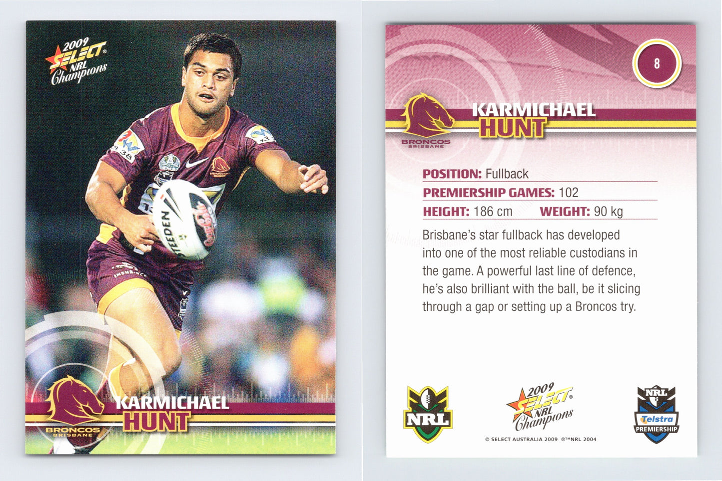 #8 KARMICHAEL HUNT 2009 Select NRL Champions