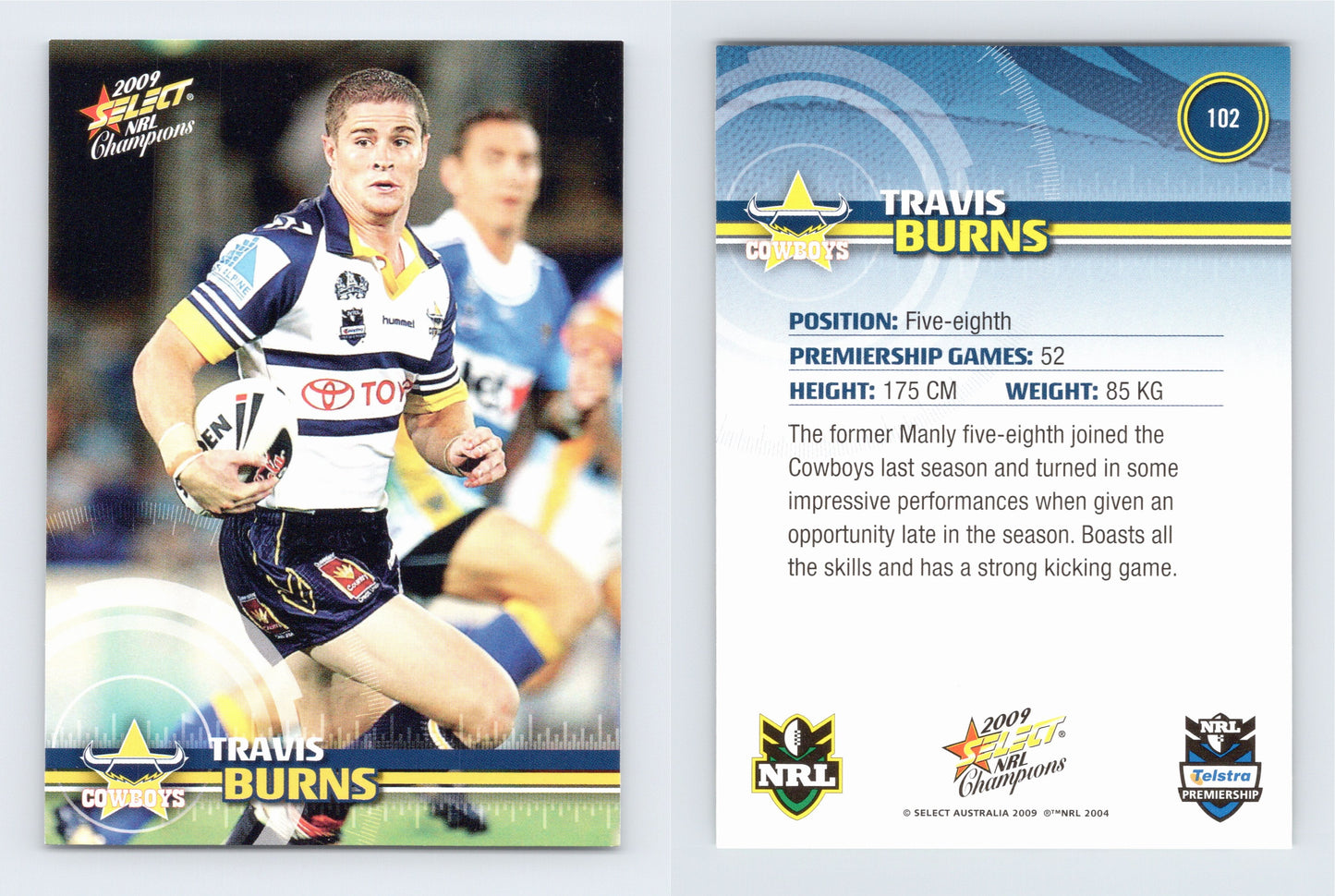 #102 TRAVIS BURNS 2009 Select NRL Champions