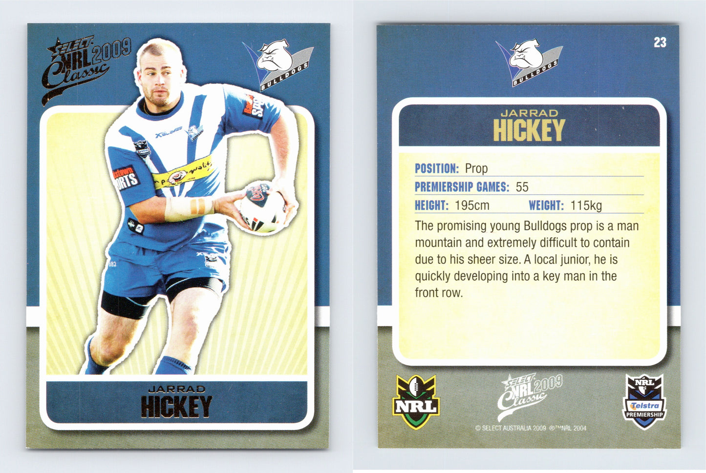#23 JARRAD HICKEY 2009 Select NRL Classic