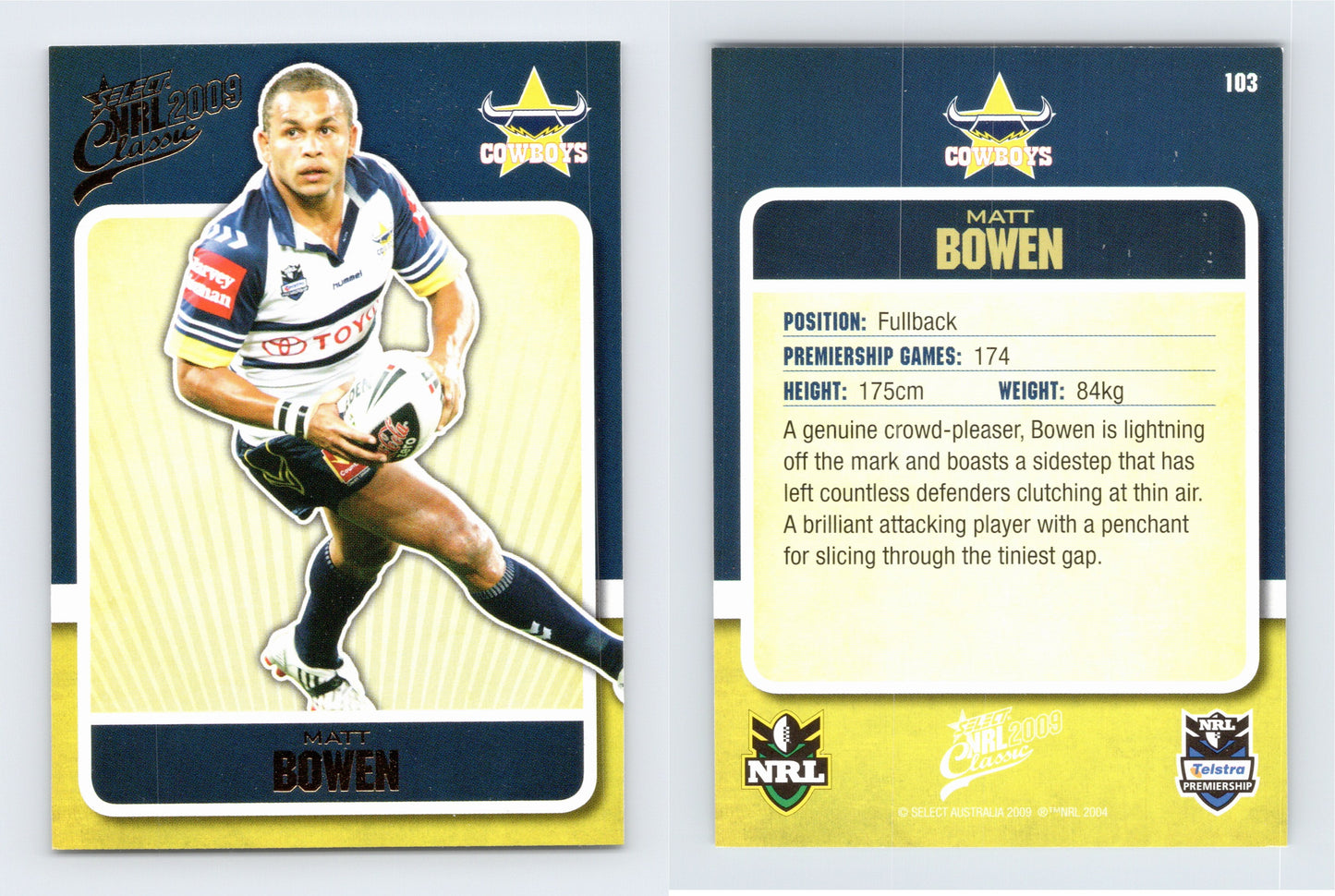 #103 MATT BOWEN 2009 Select NRL Classic