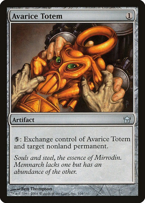 Card # 104  Avarice Totem Fifth Dawn