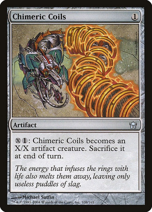 Card # 108  Chimeric Coils Fifth Dawn