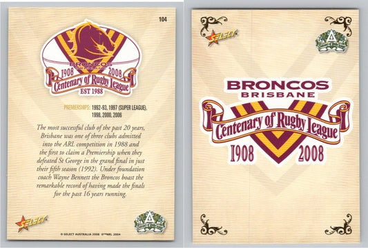 Card #   104 BRISBANE BRONCOS NRL Centenary of Rugby League