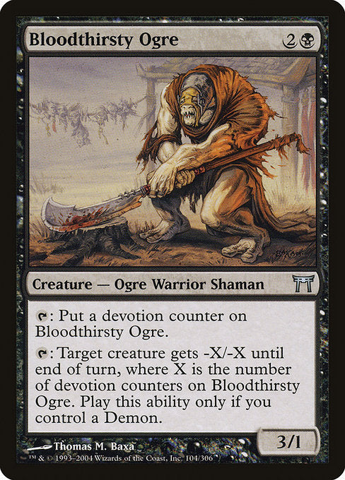 Card #  CHK 104 Bloodthirsty Ogre Champions of Kamigawa