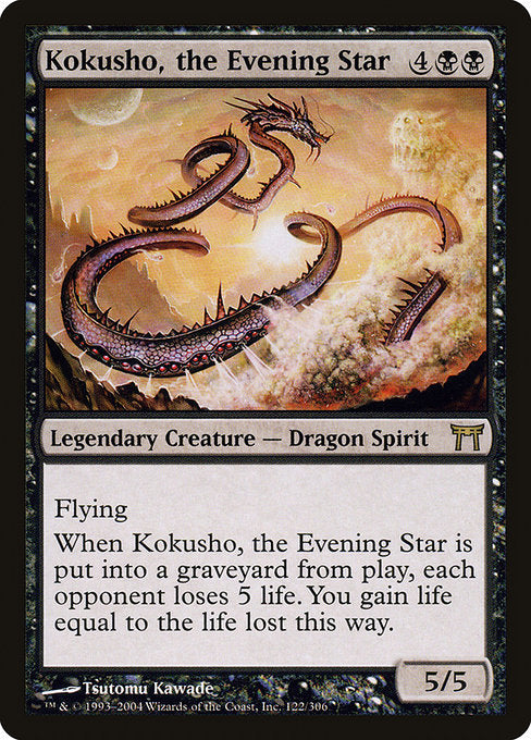 Card #  CHK 122 Kokusho, the Evening Star Champions of Kamigawa