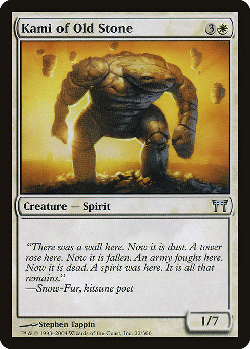 Card #  CHK 022 Kami of Old Stone Champions of Kamigawa
