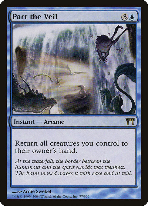Card #  CHK 077 Part the Veil Champions of Kamigawa