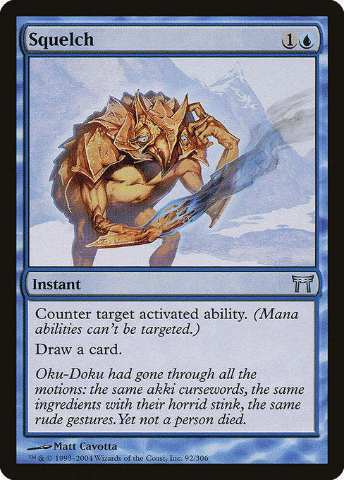 Card #  CHK 092 Squelch Champions of Kamigawa