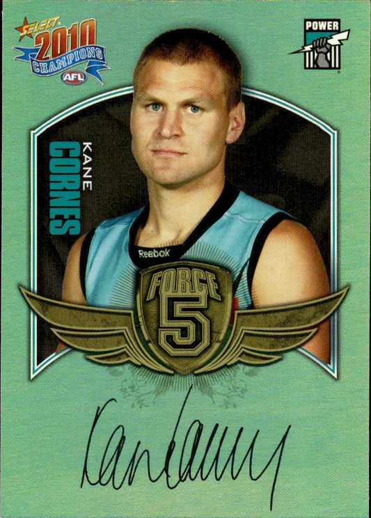 2010 Select AFL Champions Force 5 Gold Foil Signature Kane Cornes FFS54