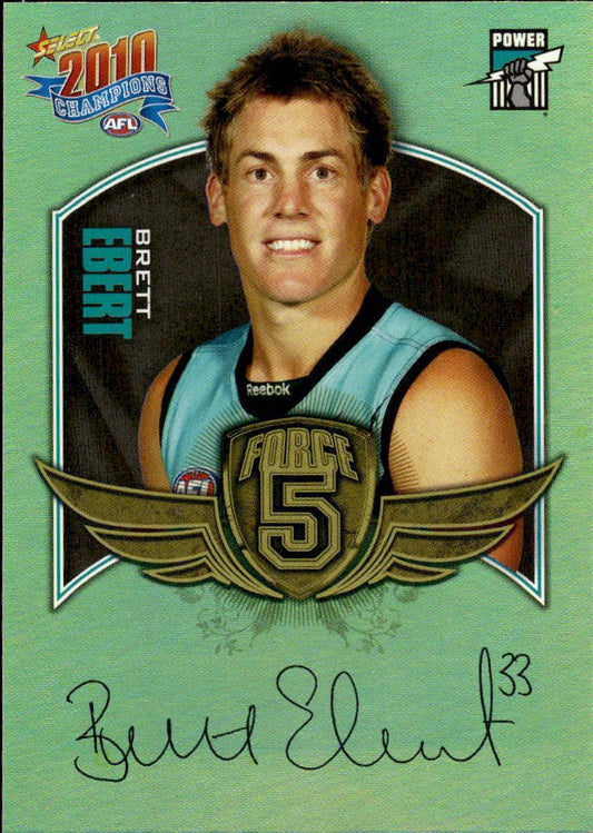 2010 Select AFL Champions Force 5 Gold Foil Signature Brett Ebert FFS53