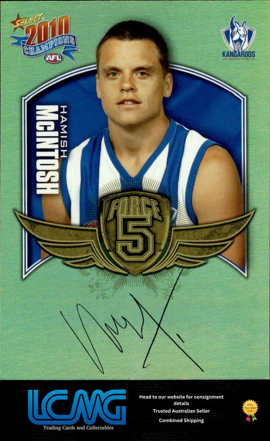 2010 Select AFL Champions Force 5 Gold Foil Signature Hamish McIntosh 48