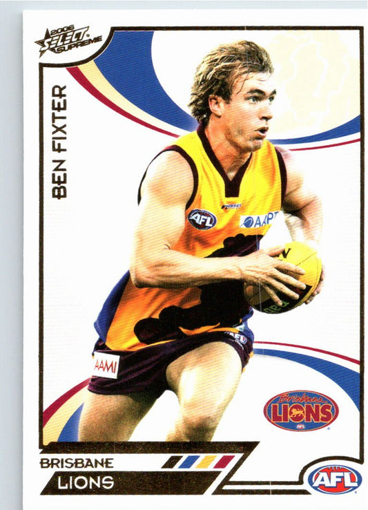 BEN FIXTER #26 2006 Select AFL Supreme