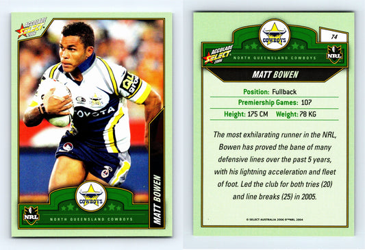 #74 MATT BOWEN 2006 Select NRL Accolade